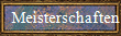 Meisterschaften