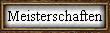 Meisterschaften